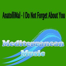 AnatolliMal - I Do Not Forget About You