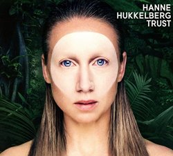 Hanne Hukkelberg - Trust