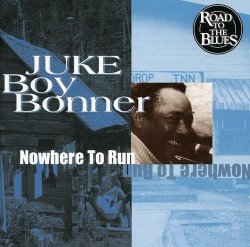 Juke Boy Bonner - Nowhere to Run [Import allemand]