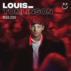 Louis Tomlinson - Miss You [Explicit]