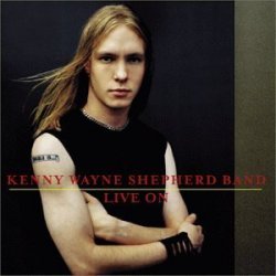 Kenny Wayne Band Shepherd - Live on by Shepherd, Kenny Wayne Band