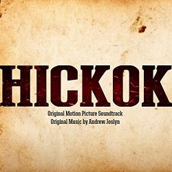 Andrew Joslyn - Hickok (Original Motion Picture Soundtrack)