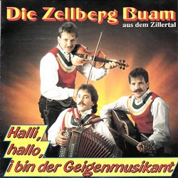 ZELLBERG BUAM aus dem Zillertal / Halli, hallo, i bin der Geigenmusikant / Maxl-Boarischer / 1992 / Bildhülle / KOCH INTERNATIONAL # 145.972 / Österreichische Pressung / 7" Vinyl Single Schallplatte /