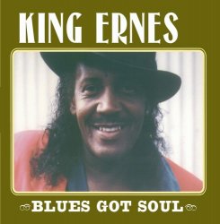 King Ernest - Blues Got Soul