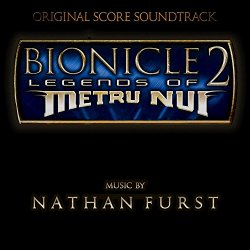 Nathan Furst - Bionicle 2: Legends of Metru-Nui (Original Score)