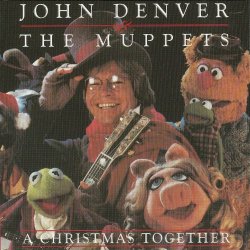 John Denver & The Muppets - A Christmas Together - John Denver & The Muppets