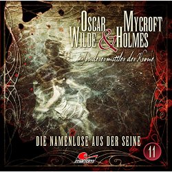 Oscar Wilde Und Mycroft Holmes - Sonderermittler der Krone, Folge 11: Die Namenlose aus der Seine, Teil 22