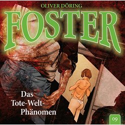 Oliver Doering - Foster - Folge 09: Das Tote-Welt-Phänomen, Kapitel 33