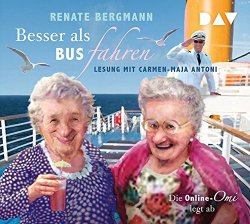 Renate Bergmann - Besser Als Bus Fahren.die Online-Omi Legt Ab [Import allemand]