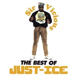 Just - Sir Vicious: The Best of Just-Ice [Explicit]
