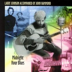 Larry Johnson - Midnight Hour Blues