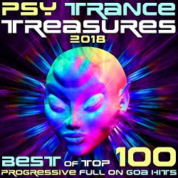   - Psy Trance Treasures 2018 - Best of Top 100 Progressive Full On Goa Hits