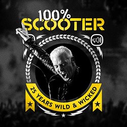Scooter - 100% Scooter [Explicit] (25 Years Wild & Wicked)