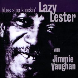 Lazy Lester - Blues Stop Knockin'