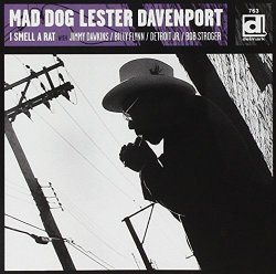 Mad Dog Lester Davenport - I Smell A Rat [Import anglais]