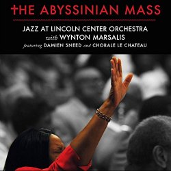 Jazz At Lincoln Center Orchestra With Wynton Marsalis - The Abyssinian Mass