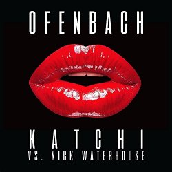 Ofenbach vs  Nick Waterhouse - Katchi