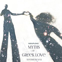 Syntheticsax - Myths Of Greek Love