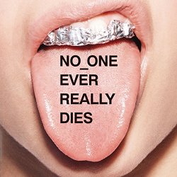   - NO ONE EVER REALLY DIES [Explicit]