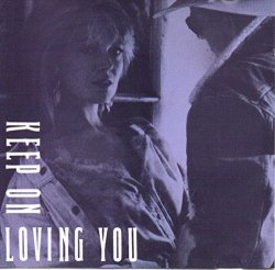 (01) - Keep On Loving You by Various Artists, Electric Light Orchestra, Loverboy, REO Speedwagon, Outfield, B (1991-01-01)