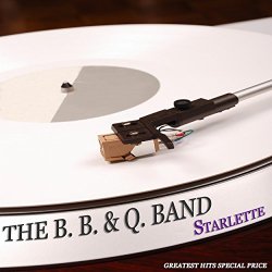 The B. B. & Q. Band - Starlette