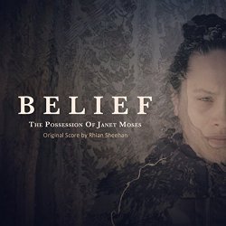   - Belief: The Possession of Janet Moses (Original Score)