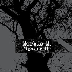 Morbus M - Fight or Die
