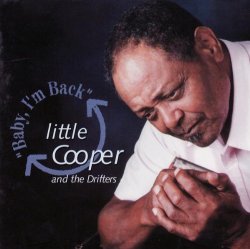Little Cooper and the Drifters - Baby I'm Back