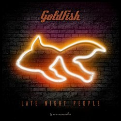 Goldfish                                           : - Late Night People