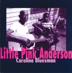 Little Pink Anderson - Carolina Bluesman