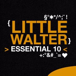 Little Walter - Little Walter: Essential 10