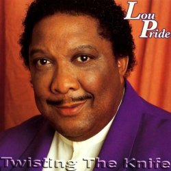 Lou Pride - Twisting The Knife