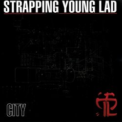 Strapping Young Lad - City [Explicit]