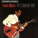 Louis Myers - I'M A Southern Man