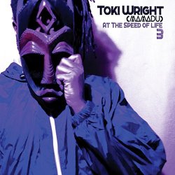 Toki Wright - At The Speed of Life 3
