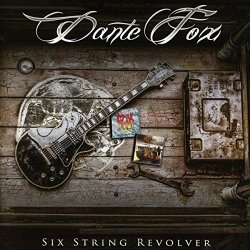 Dante Fox - Six String Revolver [Import allemand]