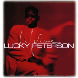 Lucky Peterson - Lifetime