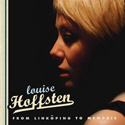 Louise Hoffsten - From Link&ouml;ping to Memphis