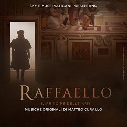   - Raffaello, il principe delle arti (Original motion picture soundtrack)