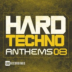   - Hard Techno Anthems, Vol. 08