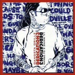 Lil Wayne - Dedication 3 by Lil Wayne (2009-01-06)