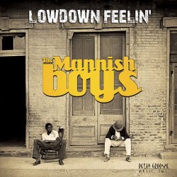 Mannish Boys - Lowdown Feelin'