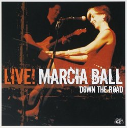 Marcia Ball - Live Down The Road [Import anglais]