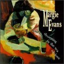 Margie Evans - Drowning in the Sea of Love by Evans, Margie (1996-09-03)