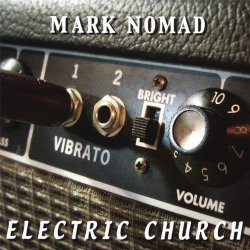 Mark Nomad - Electric Church [Import USA]