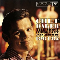 Chet Baker - The Most Important Jazz Album Of 1964/65