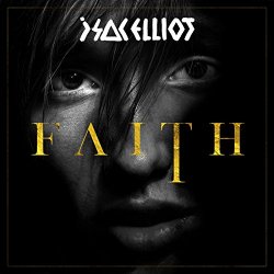 Isac Elliot - Faith [Explicit]