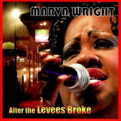 Marva Wright - After the Levees Broke