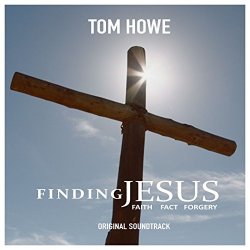   - Finding Jesus: Faith, Fact and Forgery (Music from the Original TV Series)