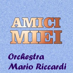   - Amici miei